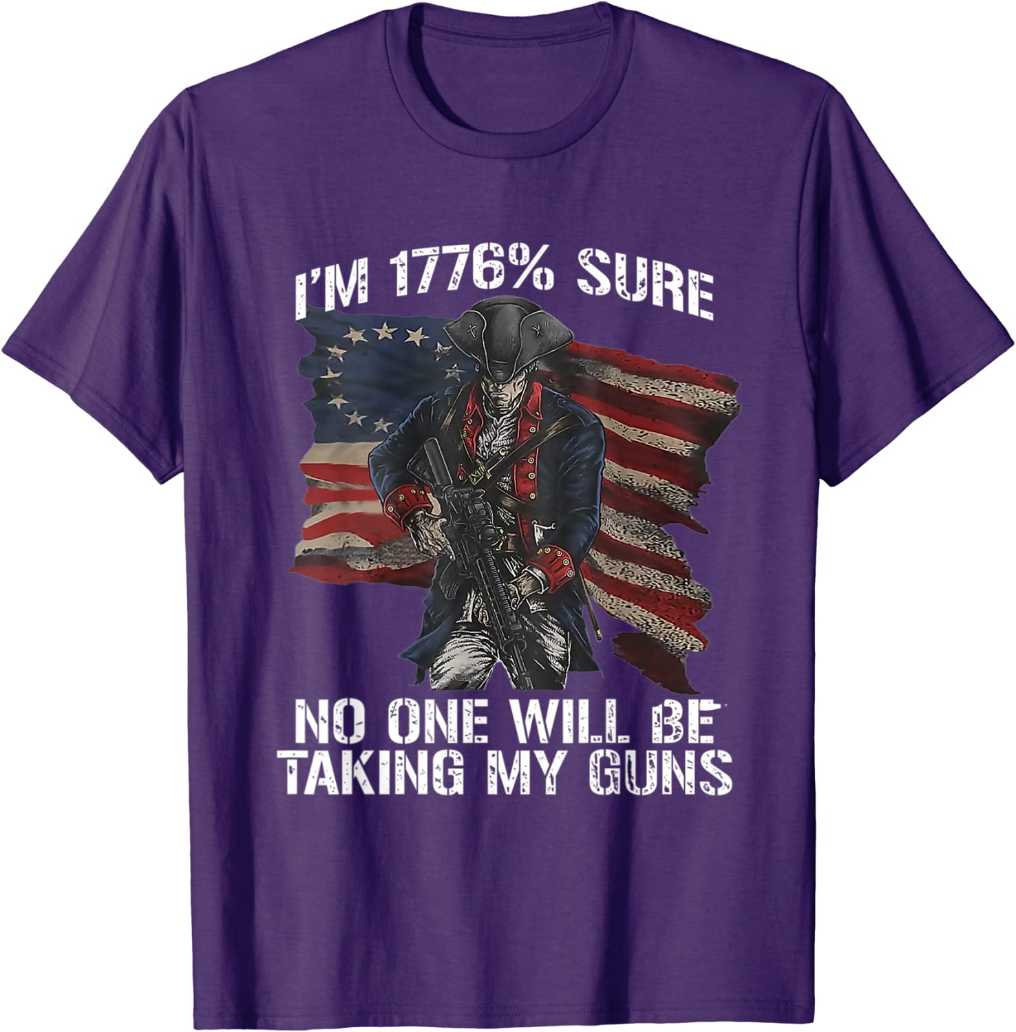 Vintage I'm 1776% Sure You're Not Taking My Ar-15 T-Shirt